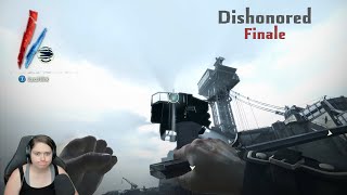 Dishonored - FINALE [FULL PLAYTHROUGH]