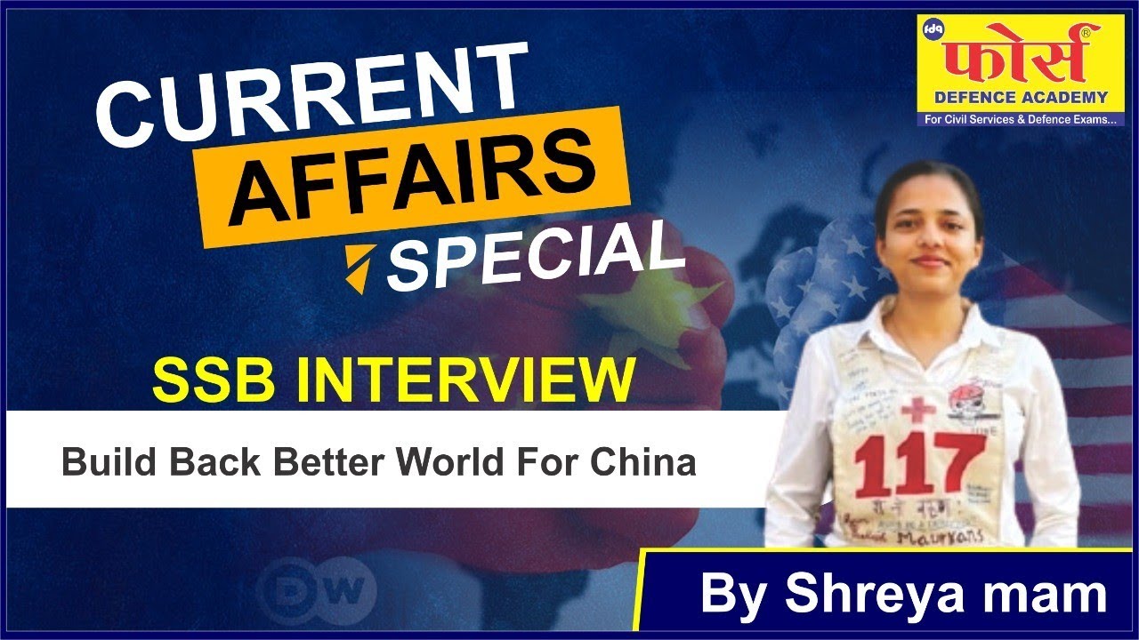 BUILD BACK BETTER WORLD FOR CHINA | CURRENT AFFAIRS FOR SSB INTERVIEW | BY SHREYA MA'AM