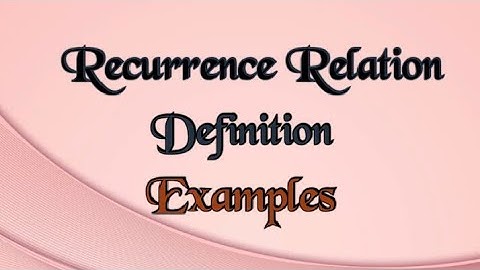 Recurrence Relation-Definition-Fibonacci Sequence