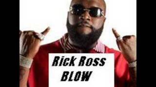 Rick Ross Blow