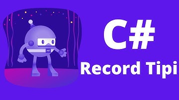 C# - Record tipi hakkında bilmeniz gereken her şey