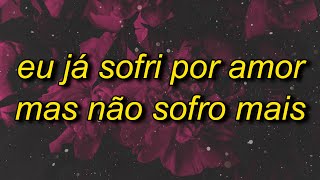 eu já sofri por amor mas não sofro mais (tiktok remix) letra/lyrics screenshot 5