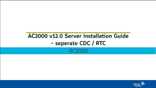 AC2000 v12 0 Server Installation Guide - Seperate CDC/RTC