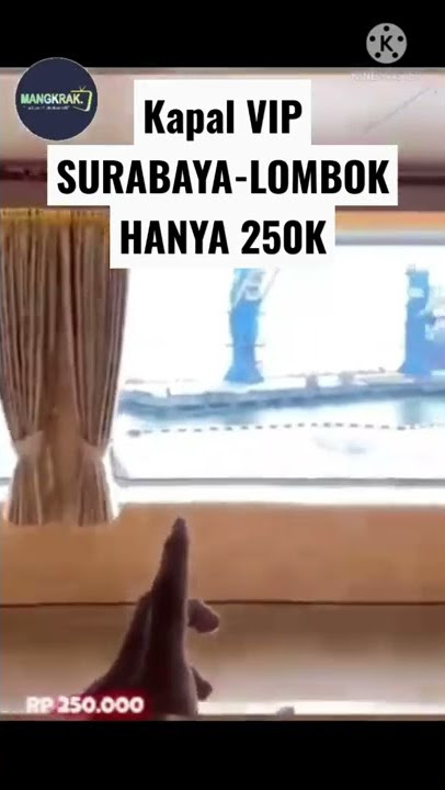 Tiket kapal mewah surabaya-lombok 250k saja #shorts
