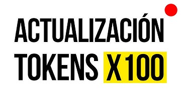 Actualización tokens x100