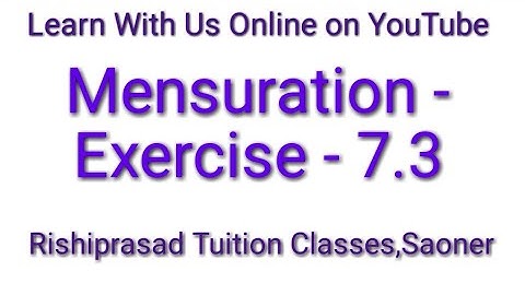 Class - 10th - Maths - Mensuration - Exercise - 7.3