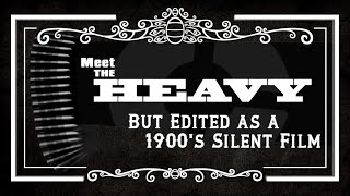 Meet The Heavy but it's a Silent Film