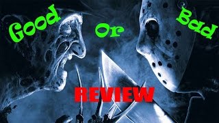 Good or Bad: Freddy vs Jason Review