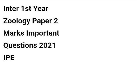 Inter 1st Year Zoology Paper 2 Marks Important Questions 2021 IPE TS and AP
