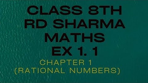 ex 1.1 rd sharma maths class 8// chapter  1 rational numbers //class 8 rd sharma @activebeing