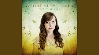 Video thumbnail of "Siobhan Miller - Long Hellos and Short Goodbyes"