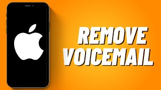 How to Remove Voicemail on iPhone (2023)