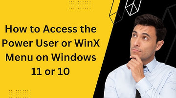 How to Access the Power User or WinX Menu on Windows 11 or 10?