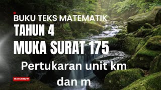 Tahun 4 muka surat 175 soalan a-f / Buku Teks Matematik  / Unit Ukuran Panjang - KM, Meter, CM,  MM