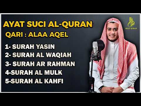 QURAN MERDU (Al Kahfi,YASSEN,ARRAHMAN,ALWAQIAH,ALMULK) Penenang Hati dan Pikiran | By ALAA AQEL