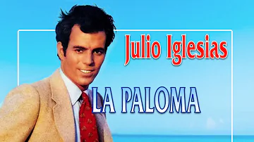 Julio Iglesias - La Paloma (letras)