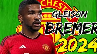 This Is Why Manchester United Want Gleison Bremer 2024 - Crazy Skills \&Tackles | HD