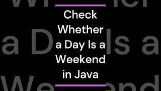 Java for Beginners #64  Check Whether a Day Is a Weekend in Java | @learnwithmejay News