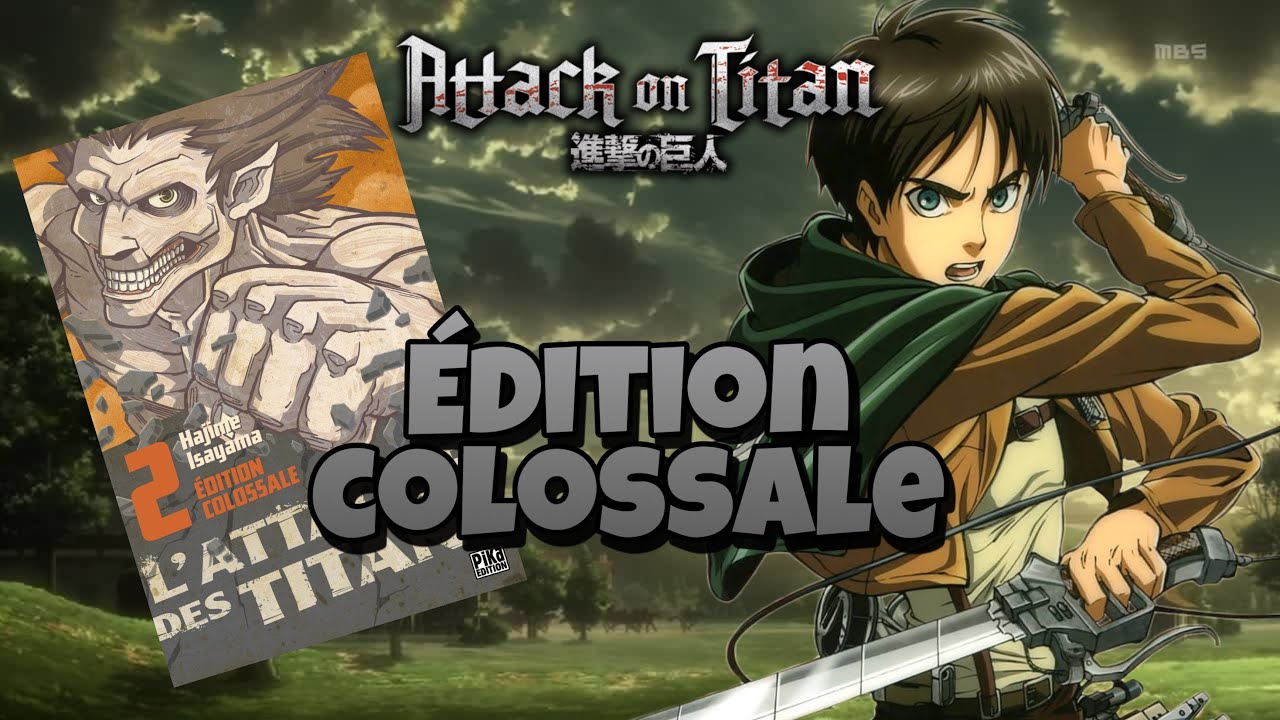[vidéo info] la nouvelle Edition de l'attack des titans : édition