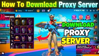 How To Download Proxy Server In Free Fire 🔥🤯💯 | Free Fire Proxy Server | Free Fire India 