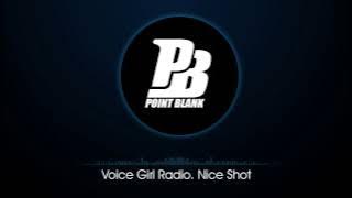 Sons Point Blank | Radio Voice Girl. Nice Shot