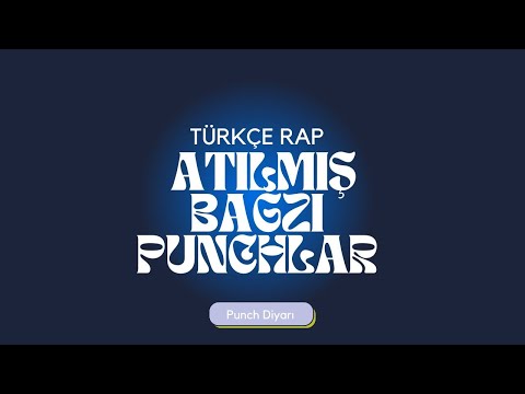 TÜRKÇE RAP ATILMIŞ BAĞZI PUNCHLAR