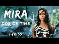 MIRA - Dor de tine (Versuri/Lyrics)