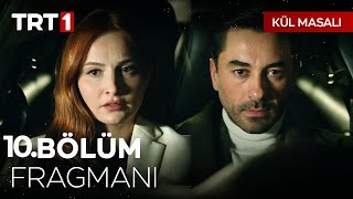 Kül Masalı 10. Bölüm Fragmanı @trt1