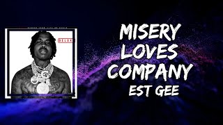 EST Gee - Misery Loves Company (Lyrics)