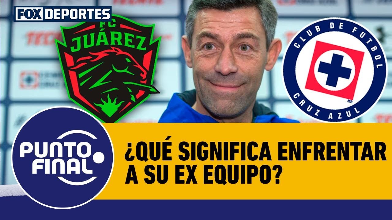 😳😯 JUÁREZ VS CRUZ AZUL. Caixinha habla de lo que significa enfrentar a su ex equipo | Punto Final