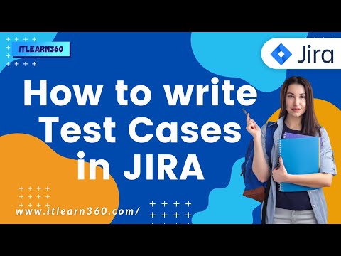 Video: Bagaimana Anda menulis kasus uji di alat Jira?