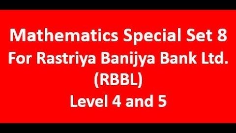 Mathematics Special Set 8 for RBBL level 4 and 5