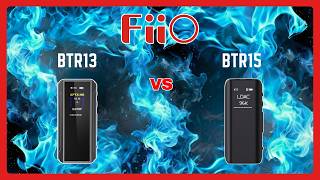 FiiO BTR13 vs FiiO BTR15 — Which Bluetooth DAC Is Best for You in 2026!