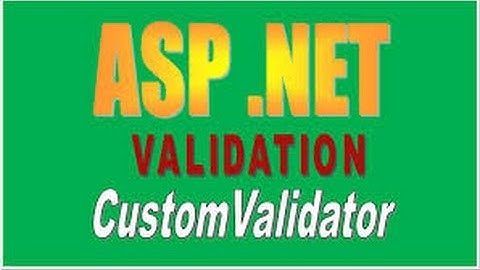 How to Validate Input using Custom Validator in ASP.NET