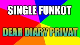 DEAR DIARY PRIVAT || SINGLE FUNKOT