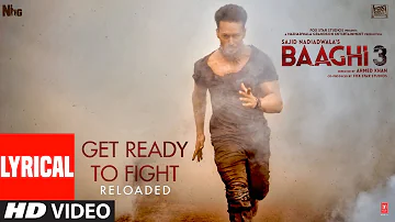 LYRICAL: Get Ready to Fight Reloaded | Baaghi 3 |Tiger Shroff, Shraddha Kapoor | Pranaay,Siddharth B
