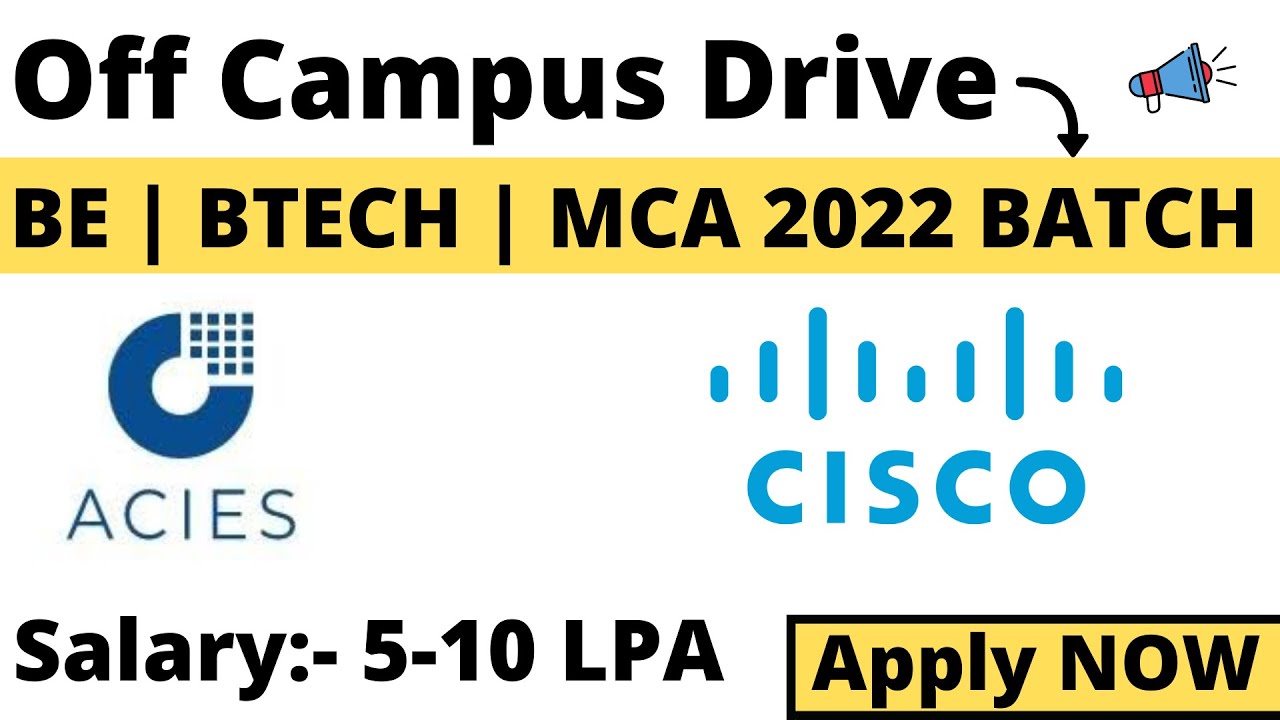 Cisco | Acies Hiring | Off Campus Drive For 2022 BATCH | BE | BTECH | MCA  MTECH Apply Now 