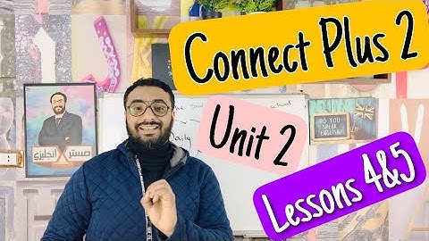 Connect Plus 2 | unit 2 | lessons 4-5| شرح ظروف التكرار  | كونكت بلس للصف الثاني يونت 2