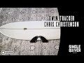  twin tracker christenson review  single quiver surfshop