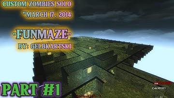 Custom Zombies Solo▐ "FunMaze" Map Part #1