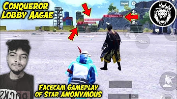 Conqueror Lobby Aagae / Facecam Gameplay of STAR ANONYMOUS / Pubg Mobile