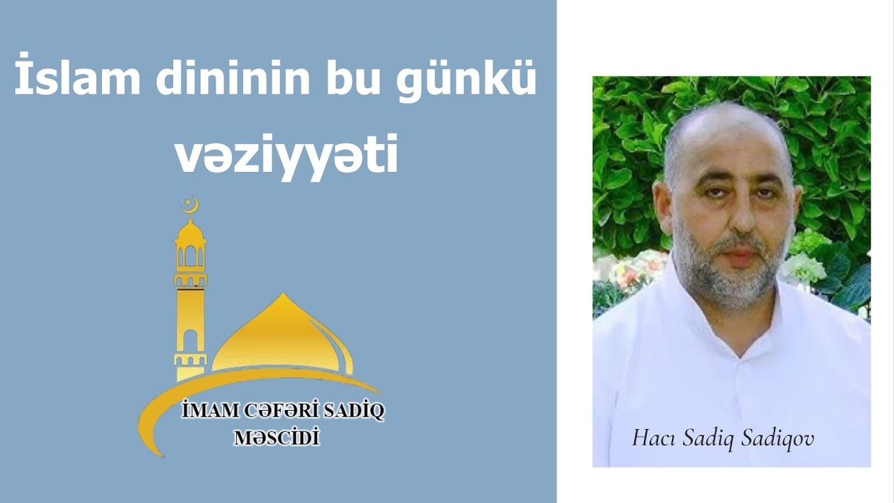 İslam dininin bu günkü vəziyyəti
