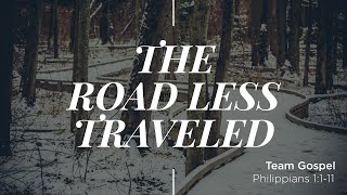 The Road Less Traveled (Part 1): Team Gospel