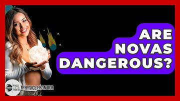 Are Novas Dangerous? - Physics Frontier