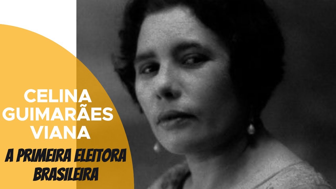 Celina Guimarães Viana: a história da primeira brasileira a votar ...