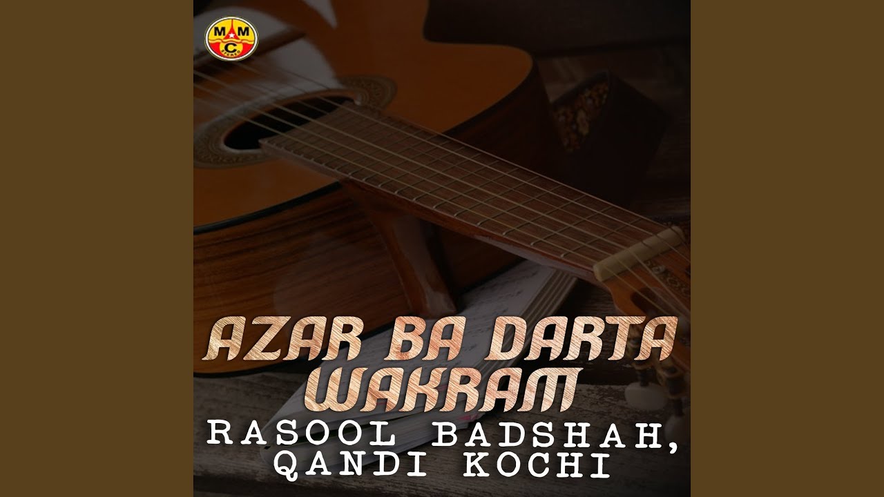 Azar Ba Darta Wakram - YouTube