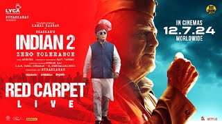 Indian 2 - Red Carpet Live | Kamal Haasan | Shankar | Anirudh | Subaskaran | Lyca | Red Giant