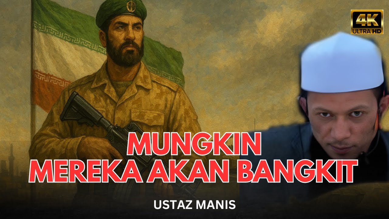 IRAN BANGSA BUKAN KALENG KALENG | MUNGKIN MEREKA AKAN BANGKIT | USTAZ MANIS