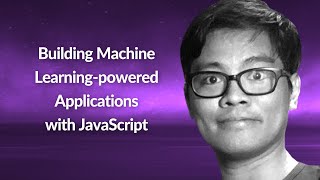 Building Machine Learning-powered Applications with JS | Joshua Arvin Lat | Conf42 JavaScript 2022