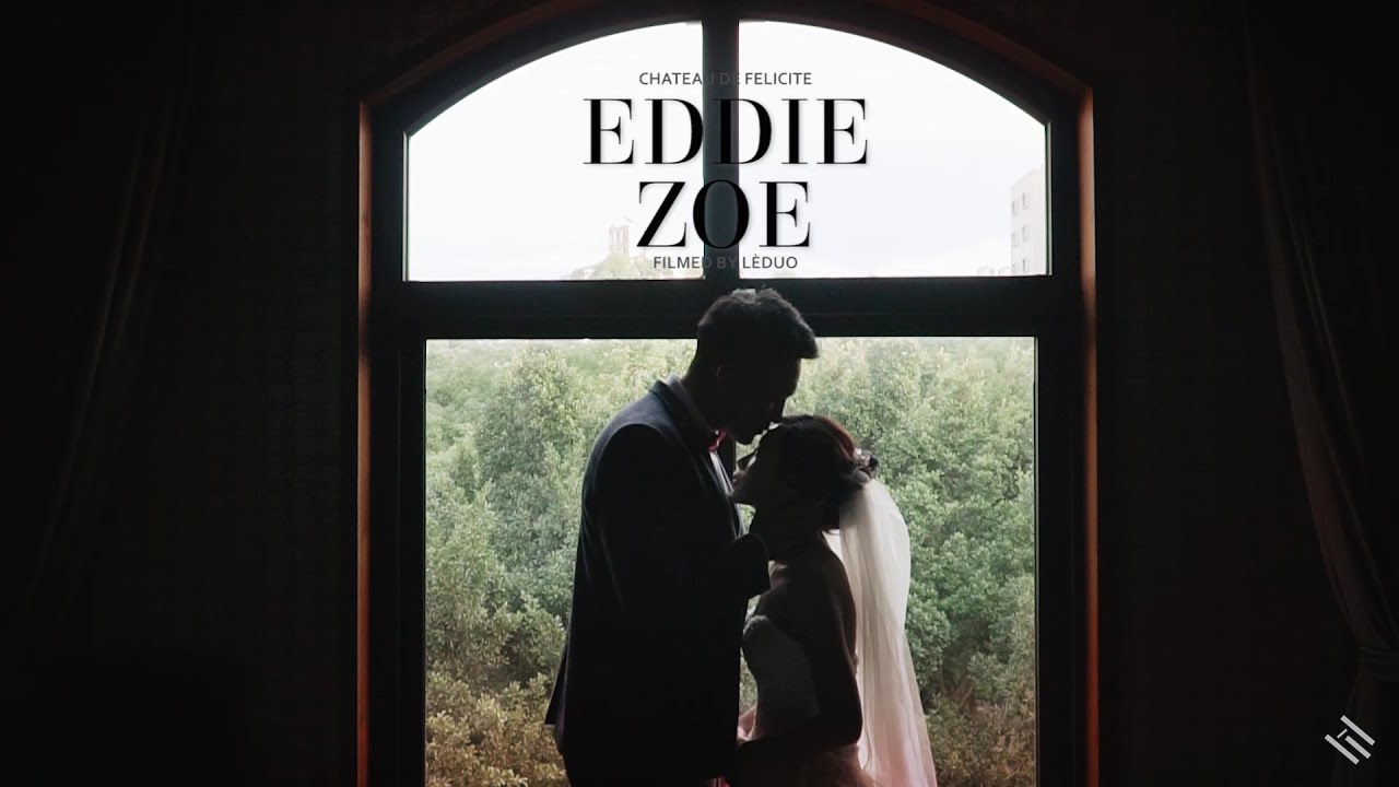 Eddie and Zoe｜婚禮錄影｜迎娶・證婚・宴客｜#翡麗詩莊園 Chateau de Felicite - YouTube
